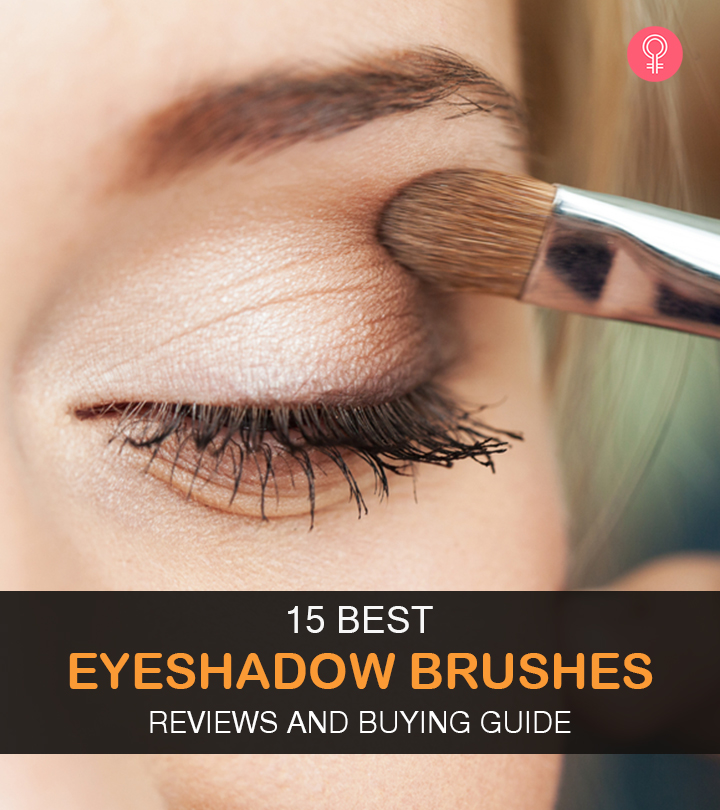 15 Best Eyeshadow Brushes To Look Fab Every Time – 2023