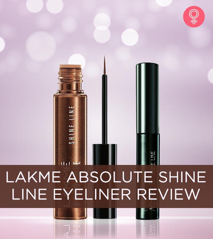 Lakme Absolute Shine Line Eyeliner Review And Shades: How To Use It?