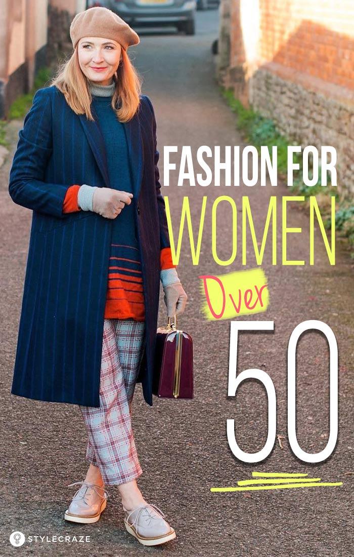 Fashion For Women Over 50 Style Guide And Wardrobe Tips