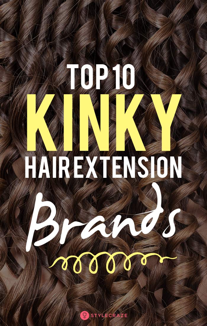 Top 10 Kinky Hair Extension Brands