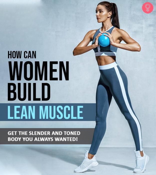 15 Ways Women Can Build Muscle Without Looking Too Muscular