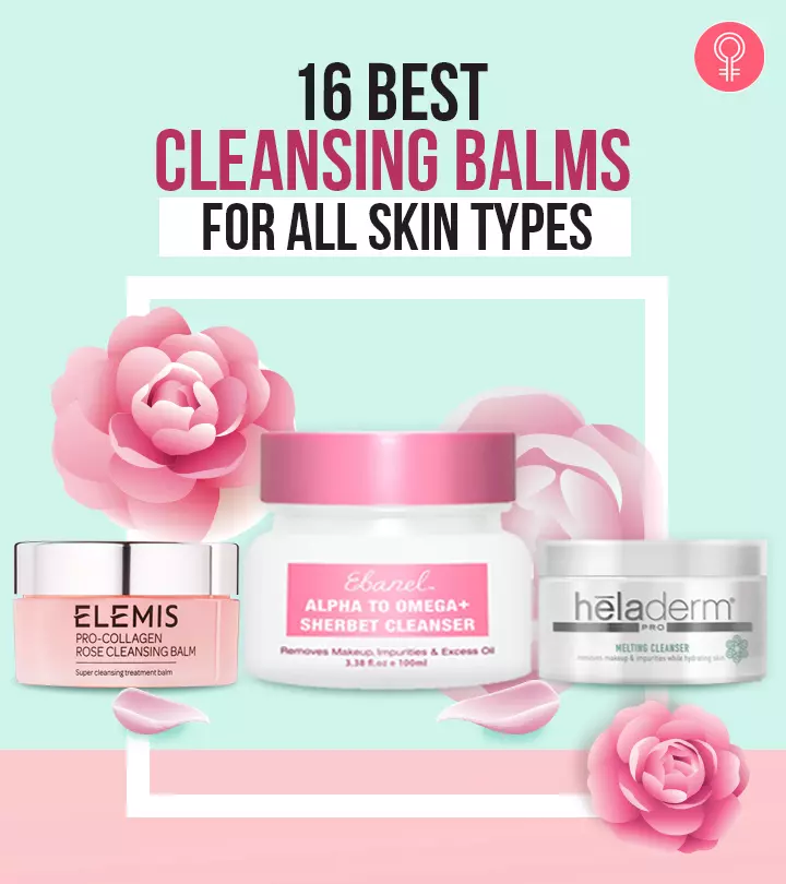 16 Best Cleansing Balms For All Skin Types – 2020