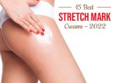 The 15 Best Stretch Mark Creams That You Must Buy In 2022