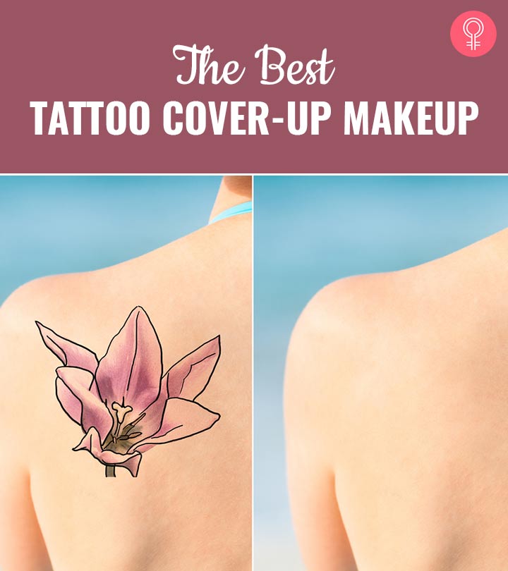 15 Best Tattoo Cover-Up Makeup Products – Top Picks Of 2022