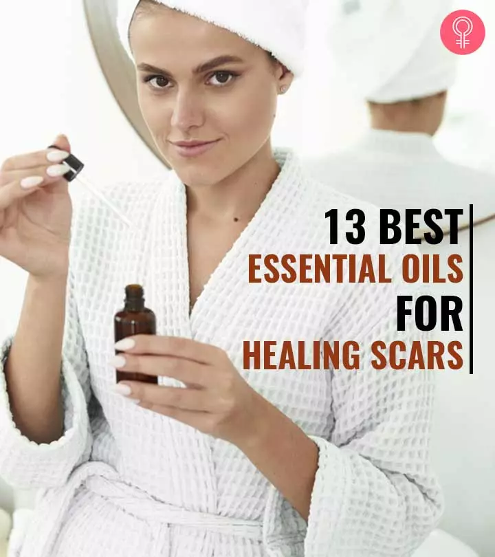 13 Best Essential Oils For Healing Scars