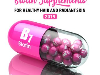 10 Best Biotin Supplements For Healthy Hair And Radiant Skin 2019