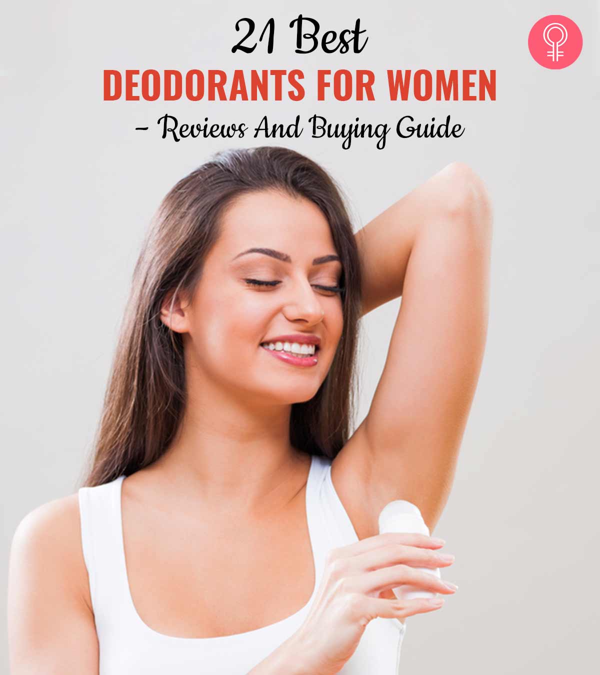 21 Best Deodorants For Women (2023) – Reviews And Buying Guide