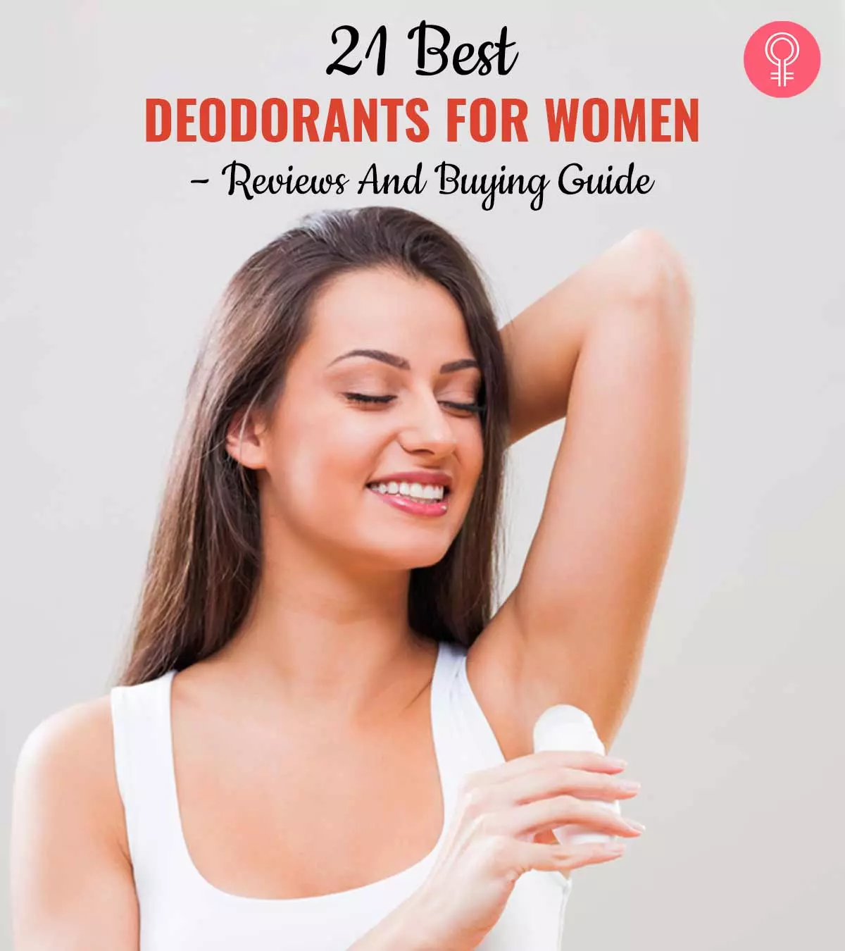 21 Best Deodorants For Women (2024) – Reviews And Buying Guide