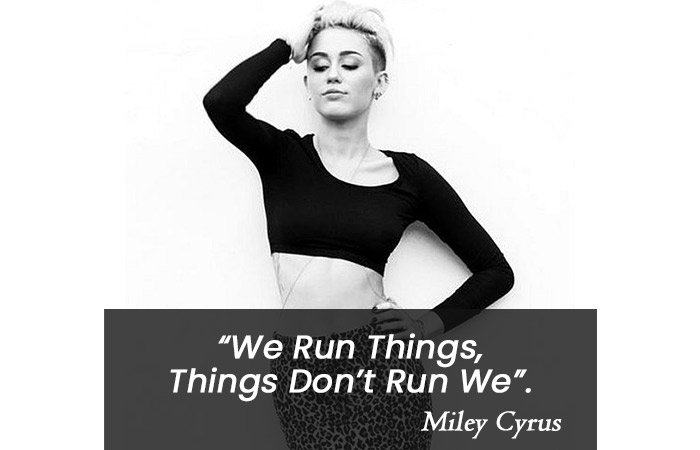 Miley Cyrus quote