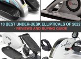 10 Best Under-Desk Ellipticals Of 2022 – Reviews & Buying Guide