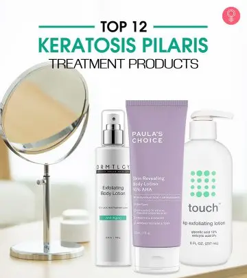 Top 12 Keratosis Pilaris Treatment Products