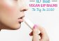 10 Best Vegan Lip Balms For A Juicy & Beautiful Pout – 2023