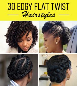 30 Edgy Flat Twist Hairstyles You Nee...
