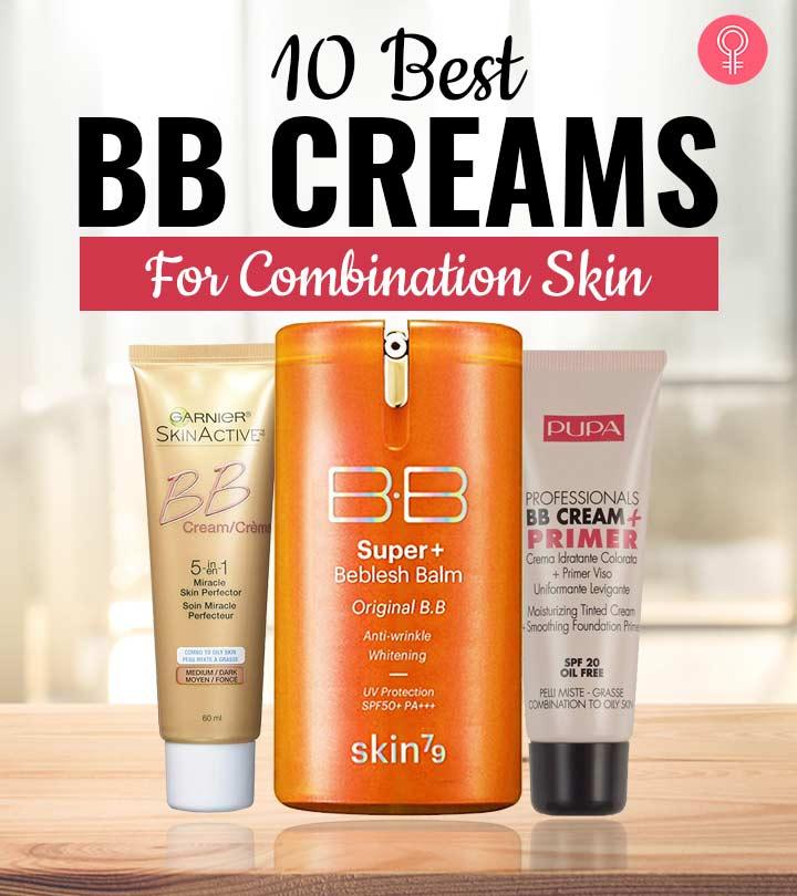 10 Best BB Creams For Combination Skin