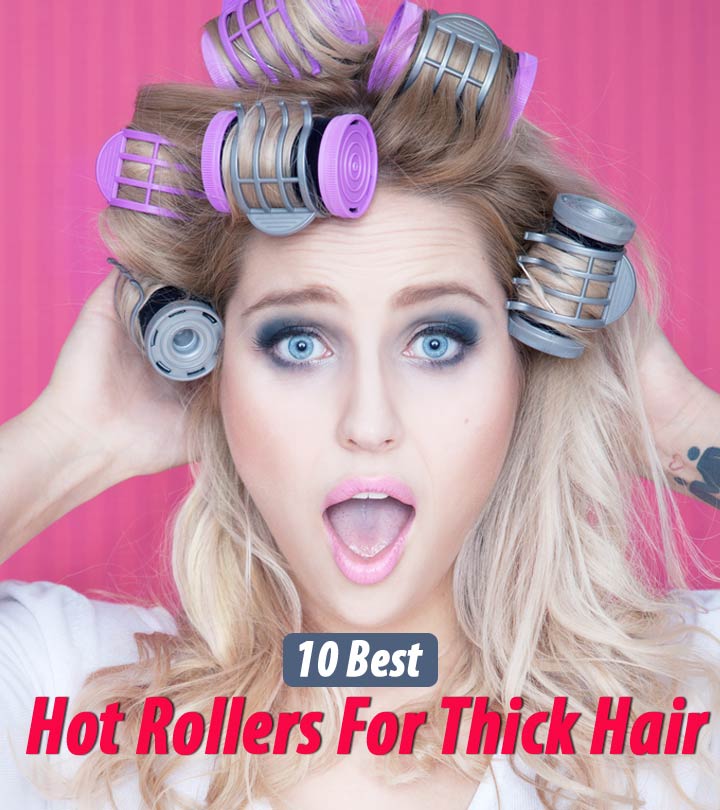10 Best Hot Rollers For Thick Hair – 2022