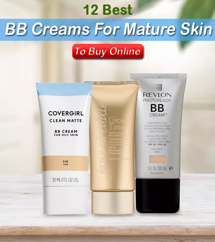 12 Best BB Creams For Mature Skin – 2024, As Per A Makeup Artist