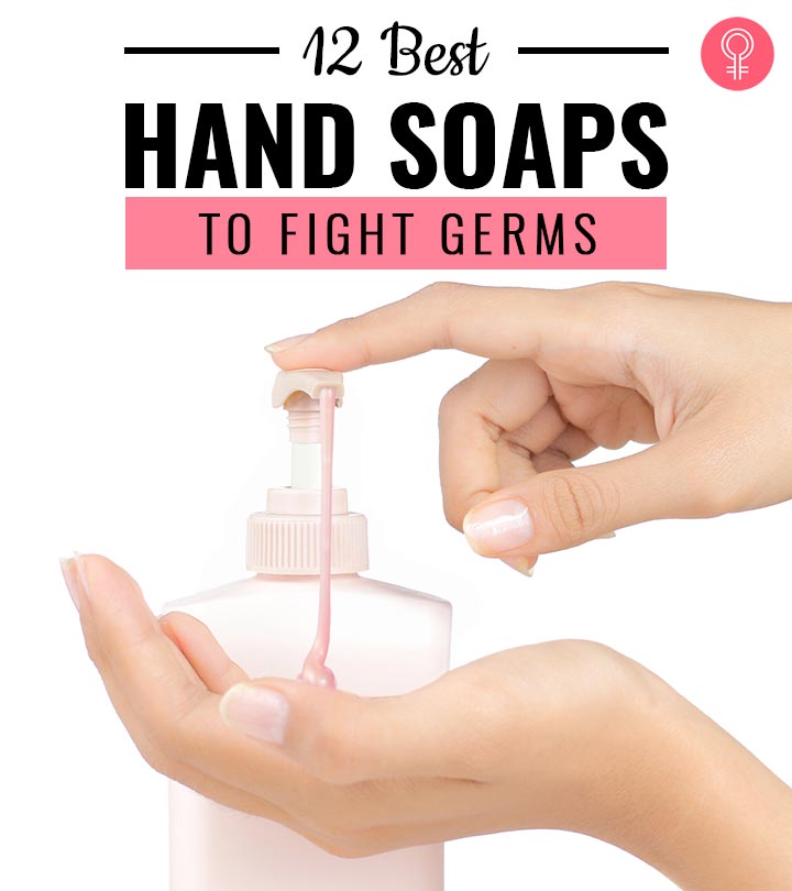 12 Best Hand Soaps That’ll leave Your Skin Soft & Supple – 2022