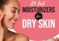 24 Best Moisturizers For Dry Skin To Keep It Healthy – 2023