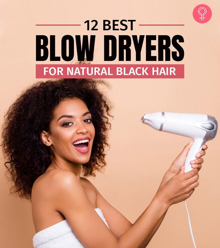 12 Best Blow Dryers For Natural Black Hair