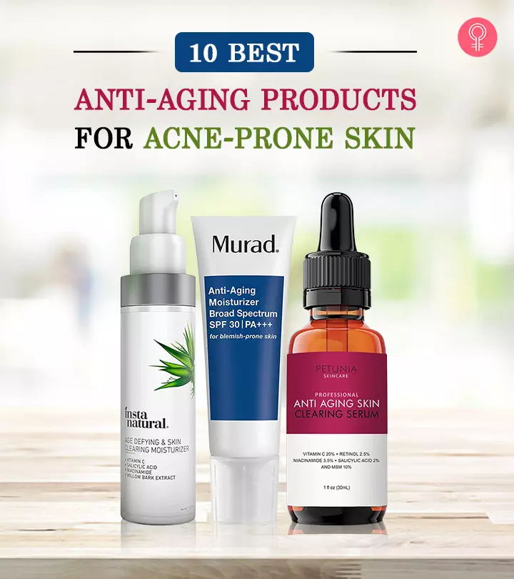 10 Best Anti-Aging Products For Acne-Prone Skin, As Per An Expert – 2025