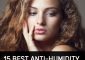 15 Best Anti-Humidity Products For Frizzy Hair - 2022's Top Picks