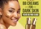 The 15 Best BB Creams for Dark Skin Tones (2023) – Buying Guide