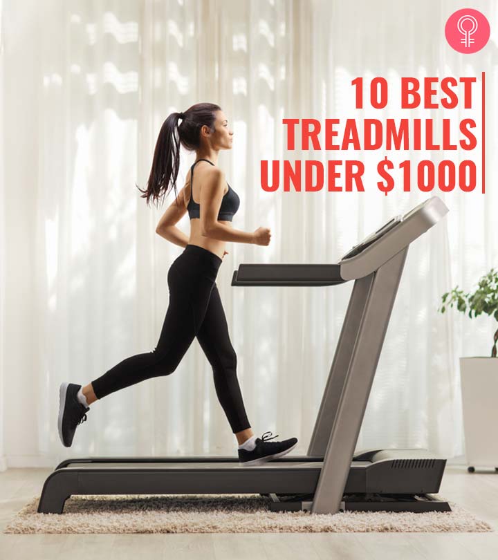 10 Best Treadmills Under $1000 (2022), According To Reviews