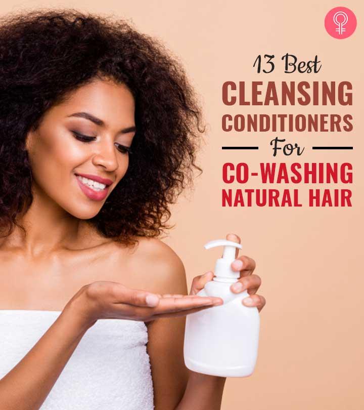 13 Best Co Washes Cleansing Conditioners For Natural Hair