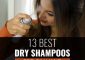 The 13 Best Dry Shampoos For Oily Hair That You Must Buy In 2022