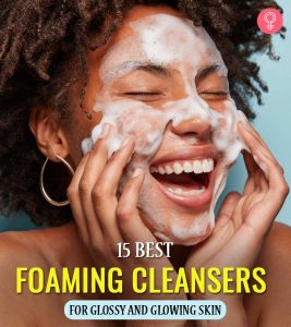 15 Best Foaming Cleansers For Glossy And Glowing Skin