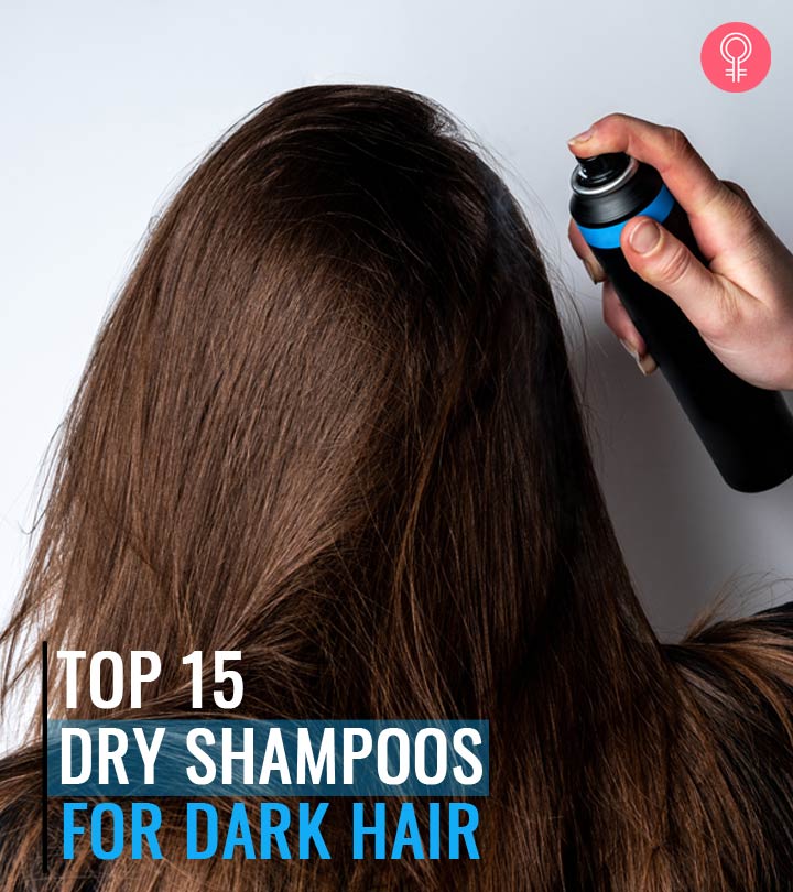 15 Best Dry Shampoos For Dark Hair – Reviews + Buying Guide – 2022