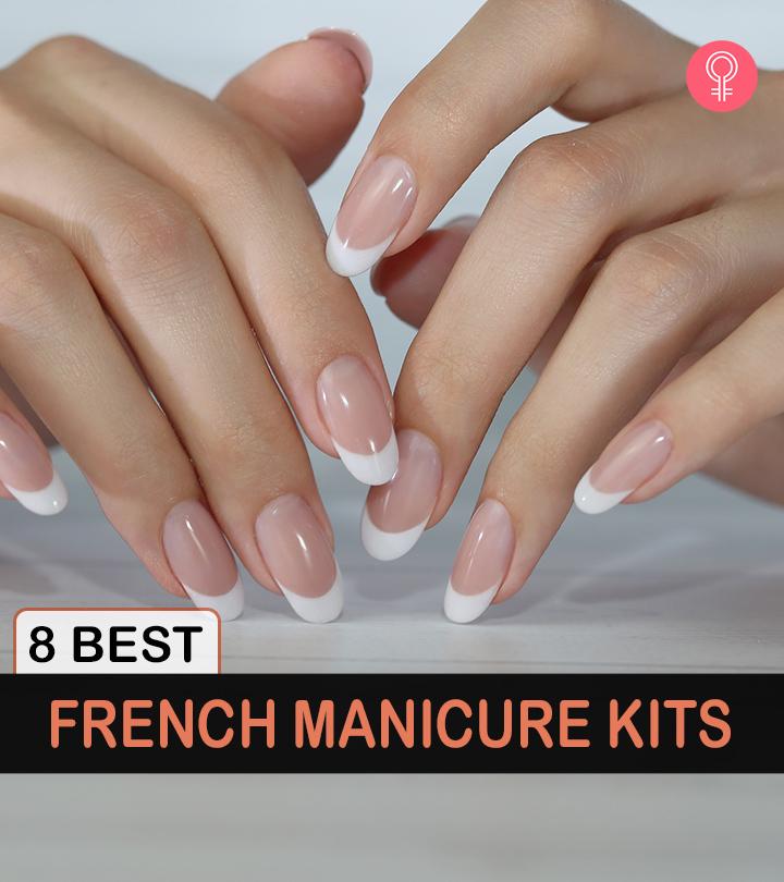 8 Best French Manicure Kits 2021