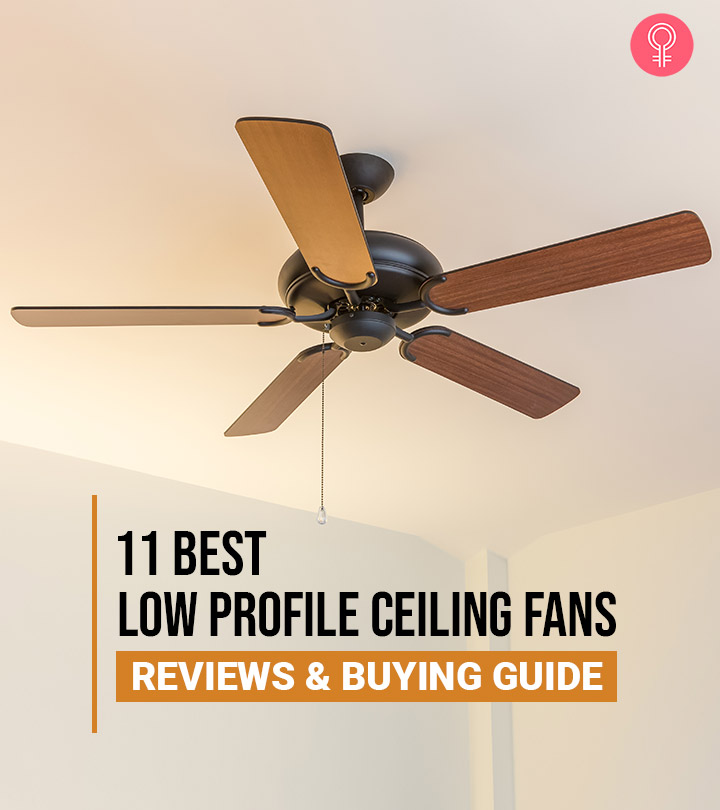 11 Best Low Profile Ceiling Fans (2023) – Reviews And Buying Guide