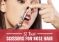 The 12 Best Scissors For Nose Hair Of...