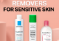 20 Best Makeup Removers (Reviews) For Sensitive Skin – 2022
