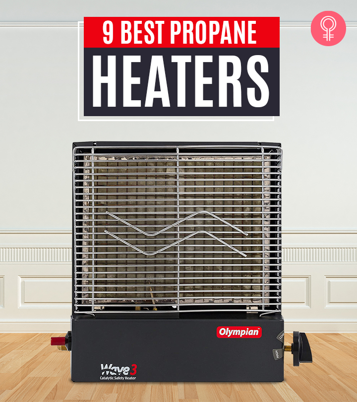 9 Best Propane Heaters And A Buying Guide