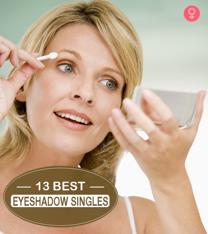 13 Best Eyeshadow Singles For Gorgeous Eyes