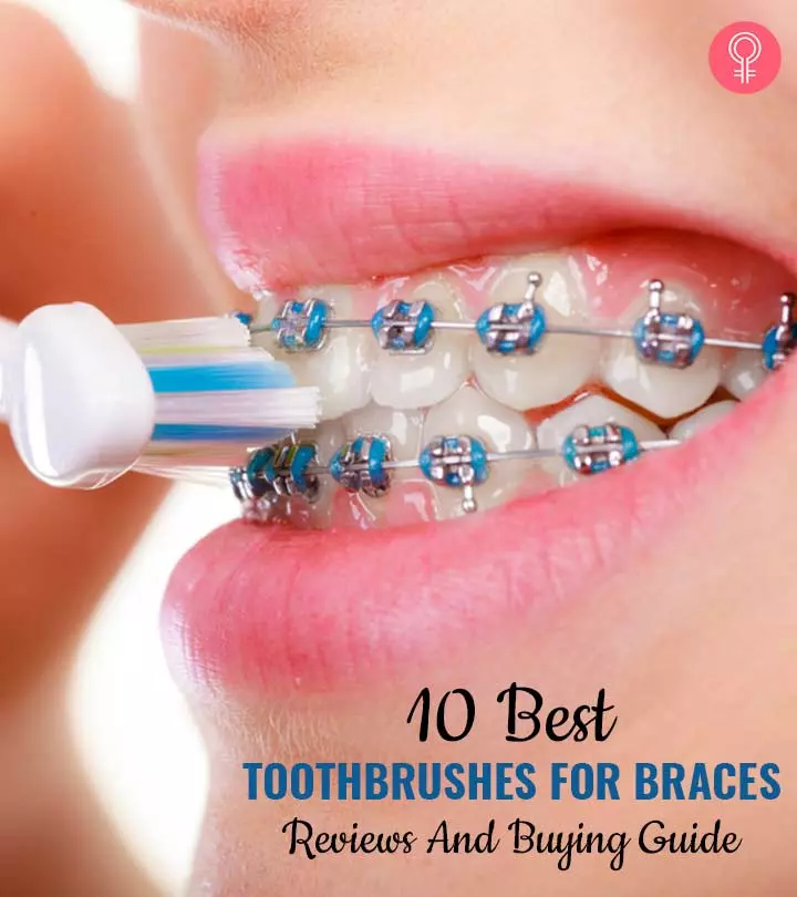 10 Best Toothbrushes For Braces (2024) – According To A Dentist