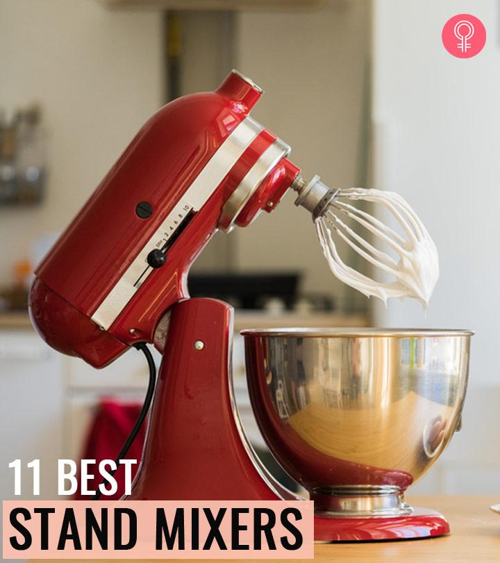 The 11 Best Stand Mixers And Buying Guide