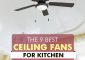 9 Best Ceiling Fans For Kitchen, Acco...