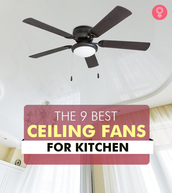 Best Ceiling Fans For Kitchen 