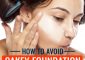 How To Avoid Cakey Foundation – Tri...