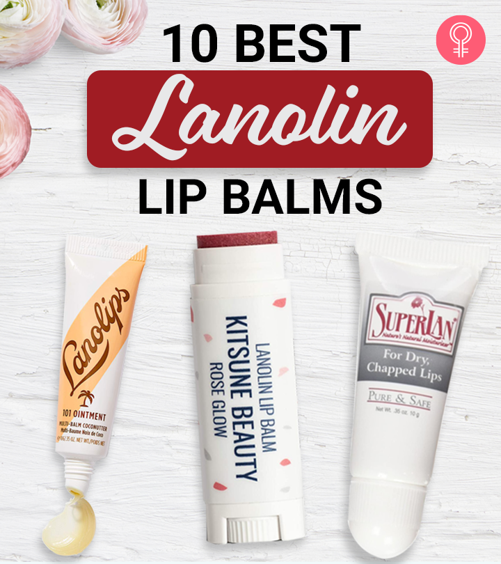 10 Best Lanolin Lip Balms For Keep  Your Lips Moisturized