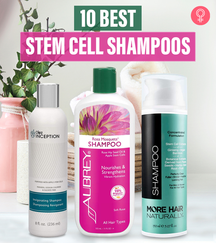 10 Best Stem Cell Shampoos Of 2023 For Healthy & Beautiful Hair