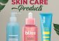 12 Best Bliss Skin Care Products – 2023