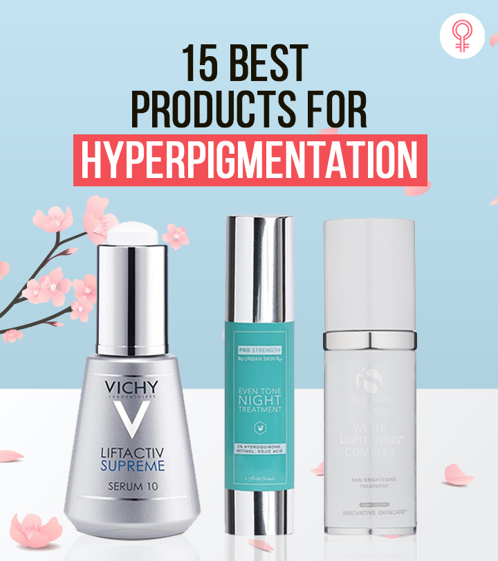The 15 Best Products For Hyperpigmentation You Must Try In 2022