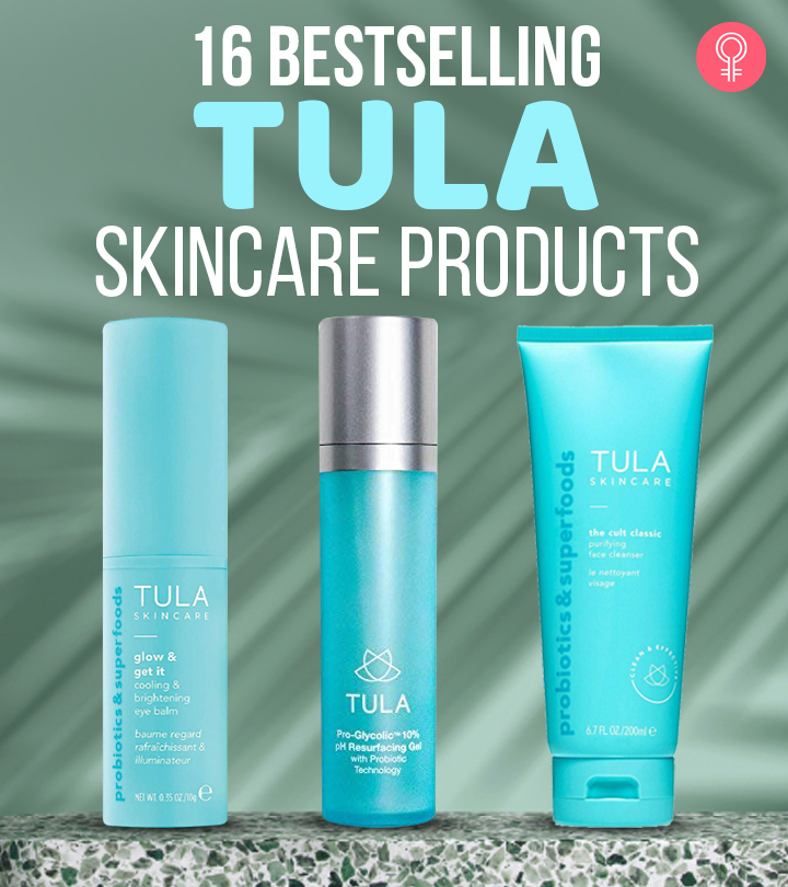 16 Best TULA Skincare Products You Must Buy In 2022