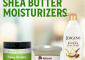 Best Shea Butter Moisturizers For Sof...