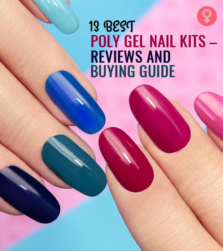 13 Best Poly Gel Nail Kits Of Reviews And Buying Guide