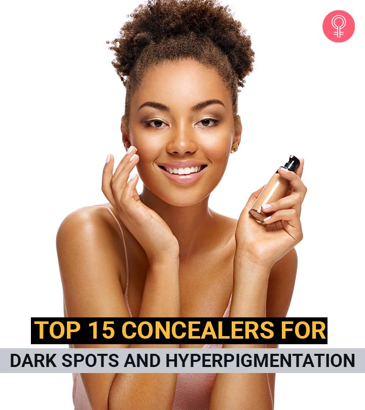 15 Best Concealers For Dark Spots That Banishing Their Appearance